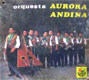Orquesta Aurora Andina - Huaynos