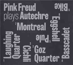 Pink Freud - Plays Autechre
