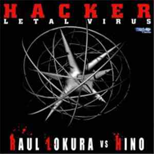 Raul Lokura vs Hino - Hacker / Letal Virus