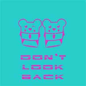 Spencer & Hill - Don't Look Back