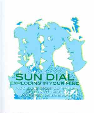 Sun Dial - Exploding In Your Mind