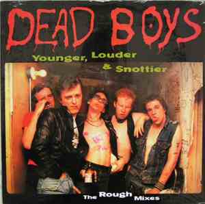 The Dead Boys - Younger, Louder & Snottier