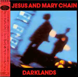 The Jesus And Mary Chain - Darklands