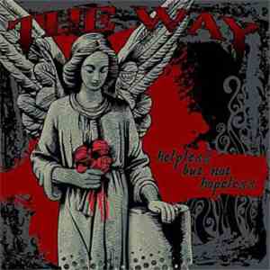 The Way  - Helpless But Not Hopeless