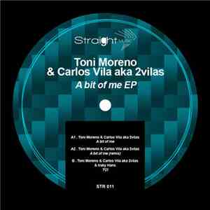 Toni Moreno & Carlos Vila - A Bit Of Me EP