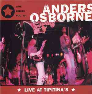 Anders Osborne - Live At Tipitina's