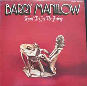 Barry Manilow - Tryin' To Get The Feeling