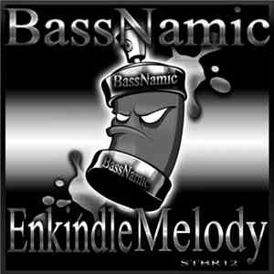 BassNamic - Enkindle Melody