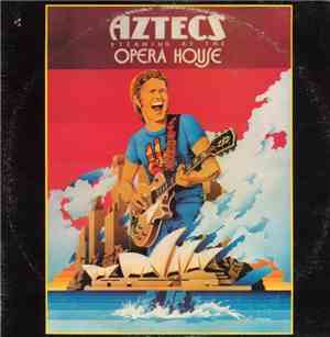 Billy Thorpe And The Aztecs - Steaming At The Opera House
