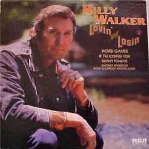 Billy Walker - Lovin' And Losin'