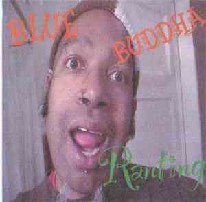 Blue Buddha  - Ranting
