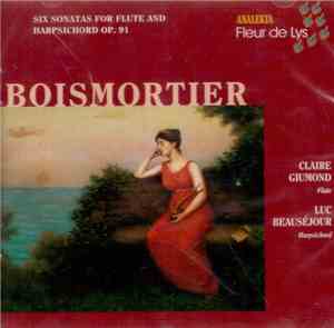 Boismortier - Claire Giumond, Luc Beauséjour - Six Sonatas For Flute And Ha ...