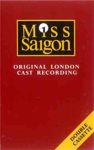 Boublil & Schönberg - Miss Saigon