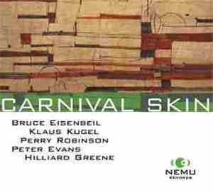 Bruce Eisenbeil, Klaus Kugel, Perry Robinson, Peter Evans , Hilliard Greene ...