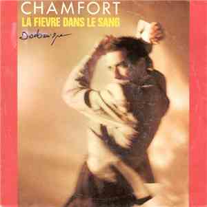 Chamfort - La Fièvre Dans Le Sang