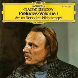 Claude Debussy, Arturo Benedetti Michelangeli - Préludes - Volume 1