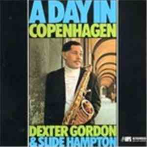 Dexter Gordon & Slide Hampton - A Day In Copenhagen