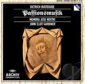 Dietrich Buxtehude - The Monteverdi Choir, The English Baroque Soloists, Jo ...
