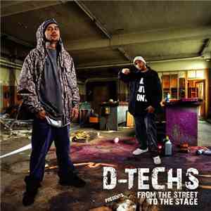 D-Techs - Presents From The Street To The Stage