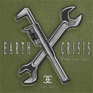Earth Crisis - Forever True 1991-2001