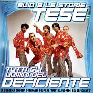 Elio E Le Storie Tese - Tutti Gli Uomini Del Deficiente