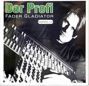 Fader Gladiator - Der Profi