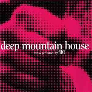 Filo - Deep Mountain House