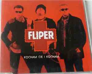 Fliper  - Kocham Cię i Kocham