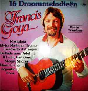 Francis Goya - 16 Droommelodieën