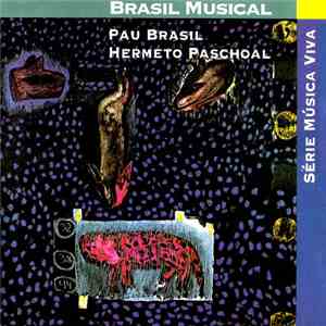 Hermeto Pascoal / Pau Brasil - Brasil Musical