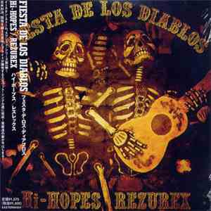 Hi-Hopes / Rezurex - Fiesta De Los Diablos