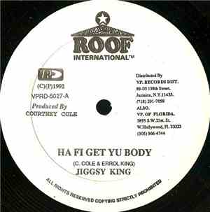 Jiggsy King / Max Romeo - Ha Fi Get Yu Body / Decon Wife