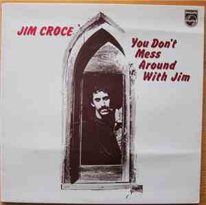 Jim Croce - You Don't Mess Around With Jim