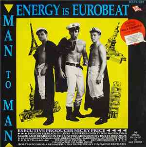 Man To Man - Energy Is Eurobeat / I Need A Man / Male Stripper (On The Hous ...