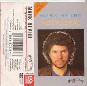 Mark Heard - Acoustic: The Best Of Mark Heard