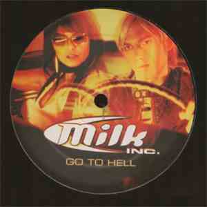 Milk Inc. - Go To Hell