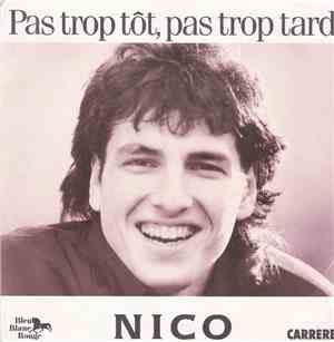 Nico  - Pas Trop Tôt, Pas Trop Tard