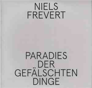 Niels Frevert - Paradies Der Gefälschten Dinge