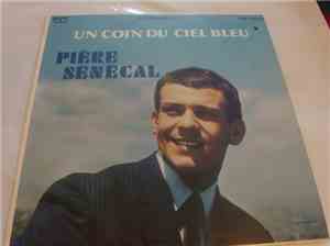 Pierre Sénécal - Un Coin de Ciel Bleu