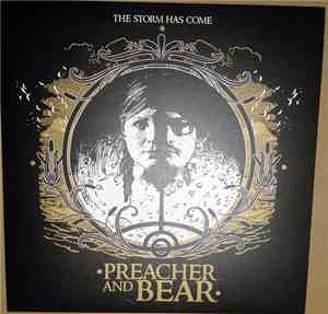 Preacher And Bear - The Storm Has Come