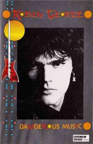 Robin George - Dangerous Music