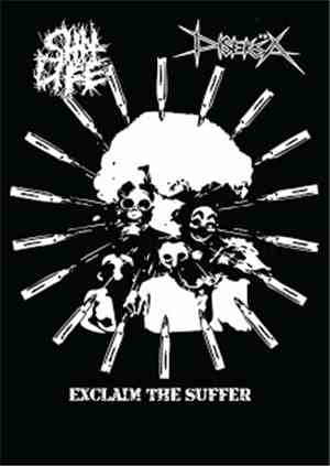 Shit Life / Diseksa - Exclaim The Suffer