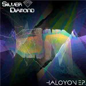 Silver Diamond - Halcyon E.P.