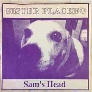 Sister Placebo - Sam's Head