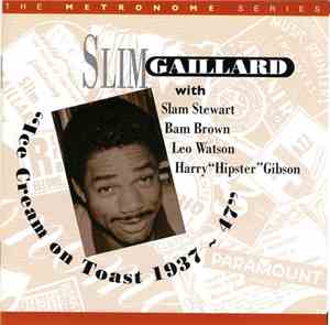 Slim Gaillard - Ice Cream On Toast, 1937-1947