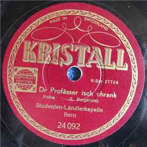 Studenten-Ländlerkapelle Bern - Dr Profässer Isch Chrank / Bim Schwefeldokt ...