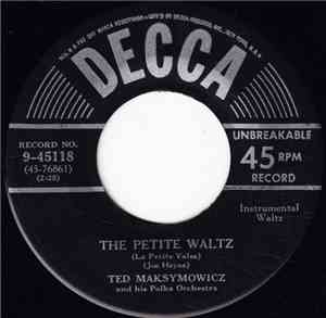 Ted Maksymowicz And His Polka Orchestra - The Petite Waltz / The Polkarina