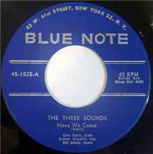 The Three Sounds - Here We Come / Our Love Is Here To Stay