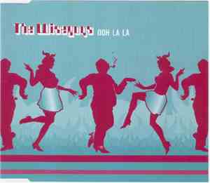 The Wiseguys - Ooh La La