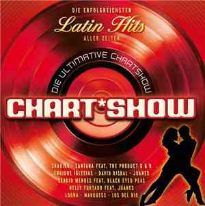 Various - Die Ultimative Chart Show - Die Erfolgreichsten Latin Hits Aller  ...